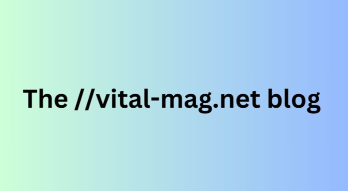 the //vital-mag.net blog